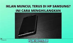 Hp Samsung Muncul Iklan Terus Menerus